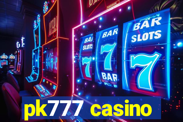 pk777 casino